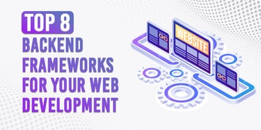 Top Backend Frameworks for Web Development in 2025