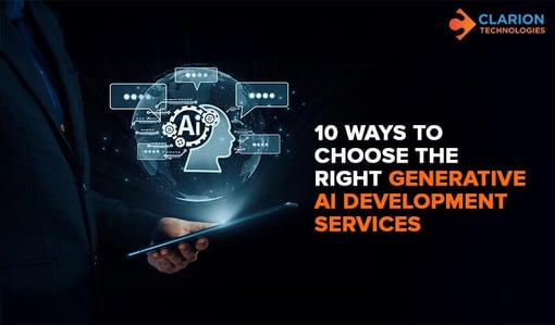 10 Ways to Choose the Right Generative AI Development Services