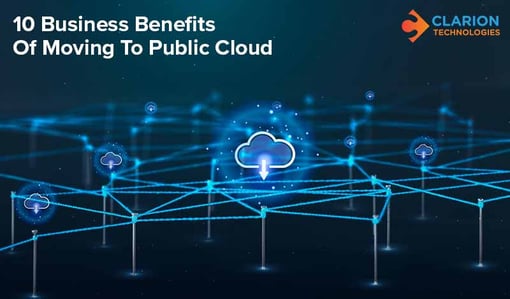 10 Business Benefits Of Moving To Public Cloud