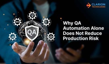 Why QA Automation Alone Does Not Reduce Production Risk