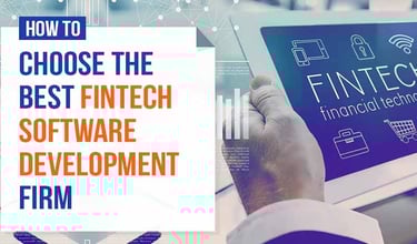 How to Choose the Best Fintech Software Development Firm