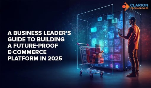 A Business Leader’s Guide to Building a Future-Proof E-commerce Application in 2025