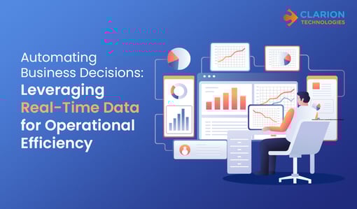 Automating Business Decisions: Leveraging Real-Time Data for Operational Efficiency