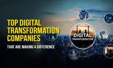 Digital Transformation Companies Driving Change in 2025