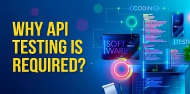 Why API Testing is required?