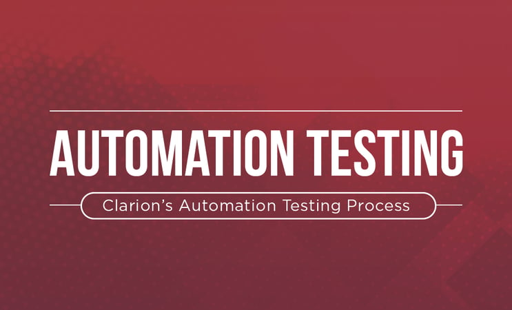 Clarion's Automation Testing Process