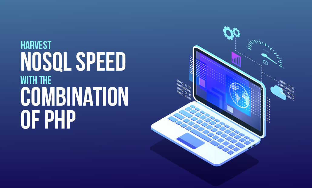 Harvest NoSQL Speed With The Combination Of PHP