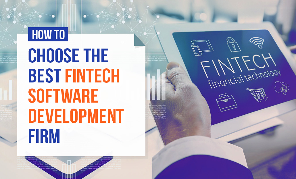How to Choose the Best Fintech Software Development Firm[1579]-1