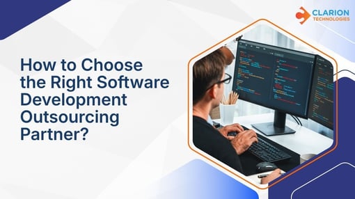 How to Choose the Right Software Development Outsourcing Partner?