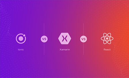 Ionic vs. Xamarin vs. React