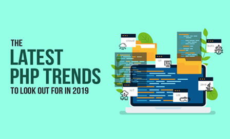 The Latest PHP Trends To Look Out For In 2019