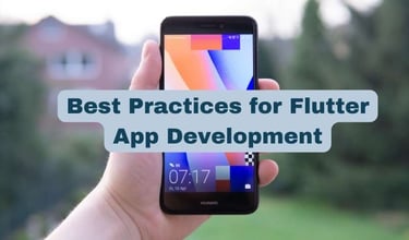 Flutter App Development: Best Practices to Follow in 2024