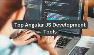 Top 7 AngularJS Development Tools for Developers in 2024