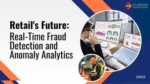 Retail's Future: Real-Time Fraud Detection and Anomaly Analytics