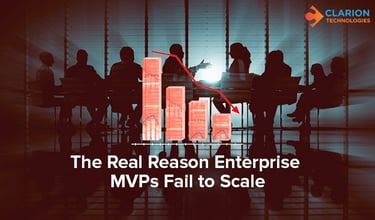 The Real Reason Enterprise MVPs Fail to Scale