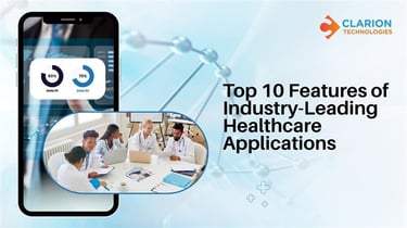 Top 10 Features of Industry-Leading Healthcare Applications