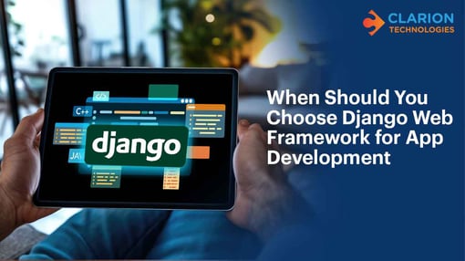 When Should You Choose Django Web Framework for App Development