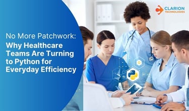 No More Patchwork: Why Healthcare Teams Are Turning to Python for Everyday Efficiency