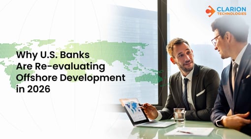 Why U.S. Banks Are Re-evaluating Offshore Development in 2026