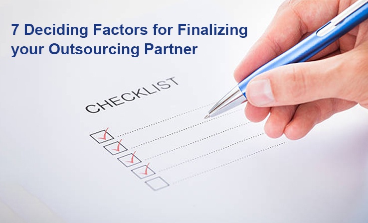 7 Deciding Factors For Finalizing Your Outsourcing Partner