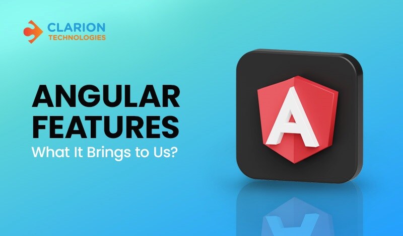 Angular Features: What It Brings to Us?