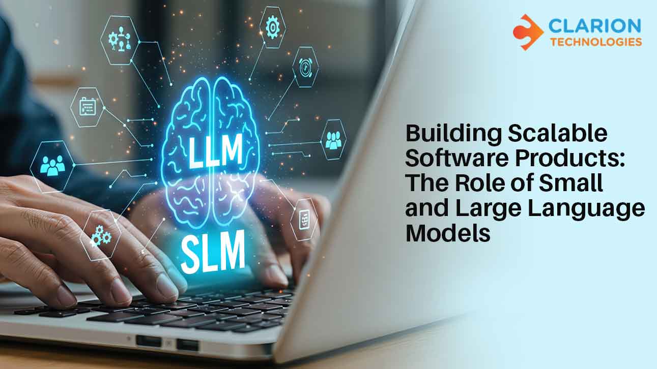 Role of SLM and LLM in Building Scalable Software Products