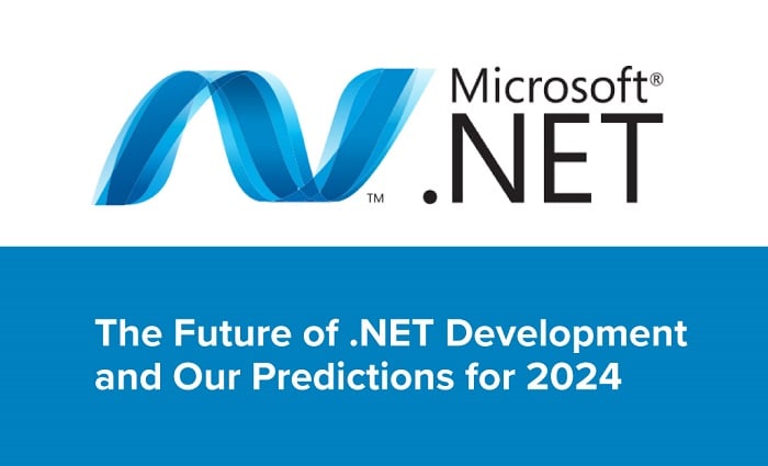 The Future of .NET Development and Our Predictions for 2024