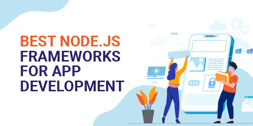 Best Node.js Frameworks for App Development in 2023