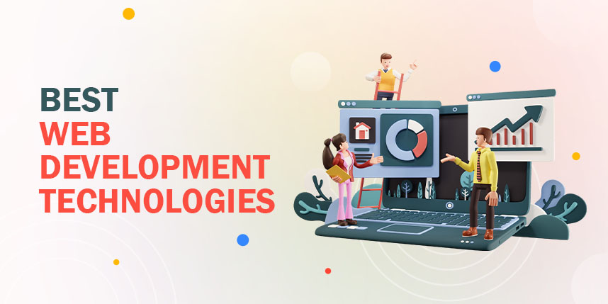 Best Web Development Technologies to Use in 2023