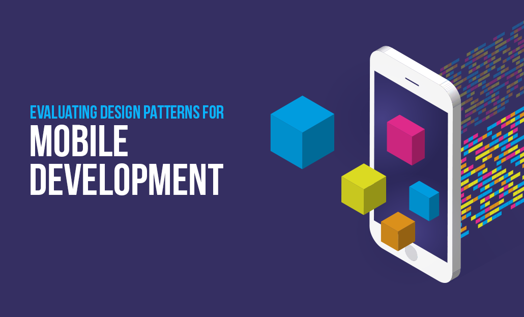 Infographic of Evaluating Design Patterns for Mobile Development