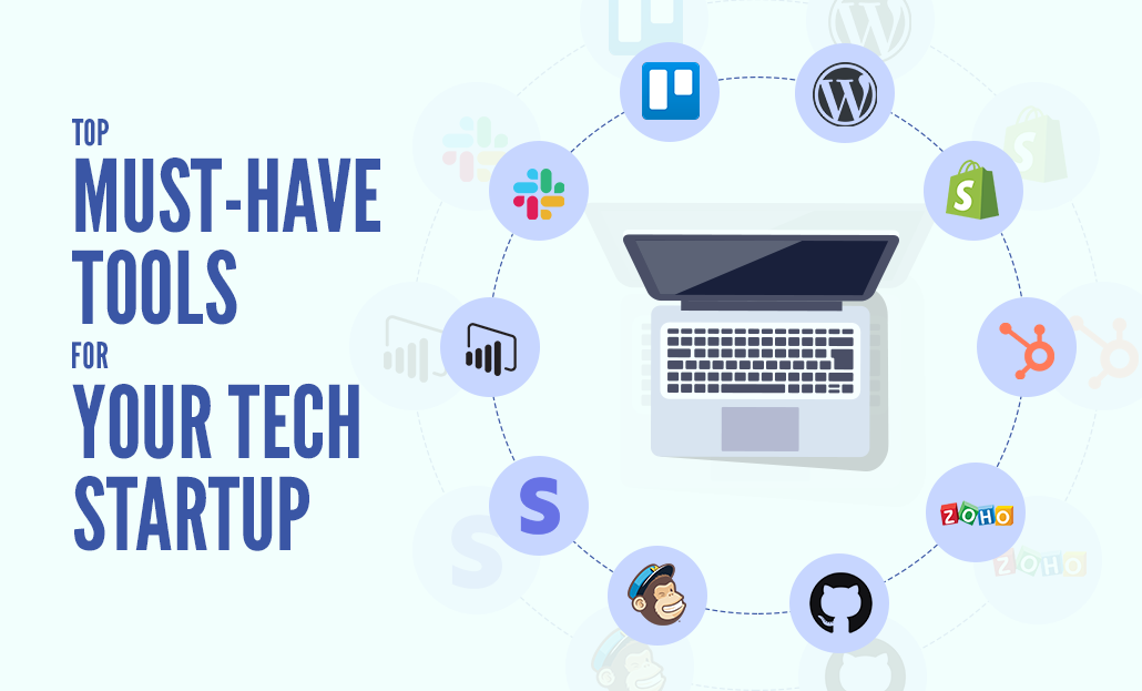 Top Must-Have Tools For Your Tech Startup