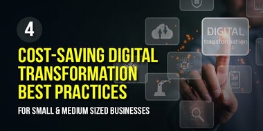 Digital Transformation Best Practices for Small and Medium Sized Businesses