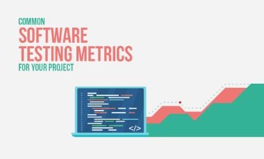 Common Software Testing Metrics For Your Project