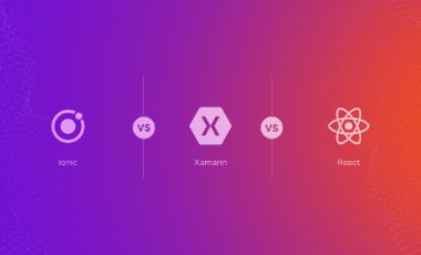 Ionic vs. Xamarin vs. React: Battle Of The Frameworks