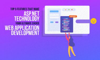 ASP.NET Features – The Right Choice For Web App Development