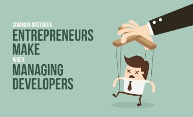 Common Mistakes Entrepreneurs Make When Managing Developers