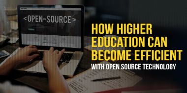 How Higher Education can become efficient with Open Source Technology?