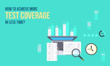 How to Achieve more Test Coverage in Less Time?