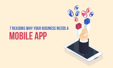 7 Reasons Why Your Business Needs A Mobile App