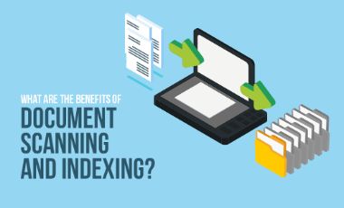 What are the Benefits of Document Scanning and Indexing?