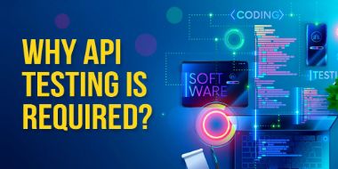 Why API Testing is required?