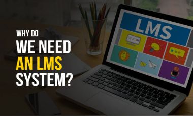 Why do we need an LMS System?