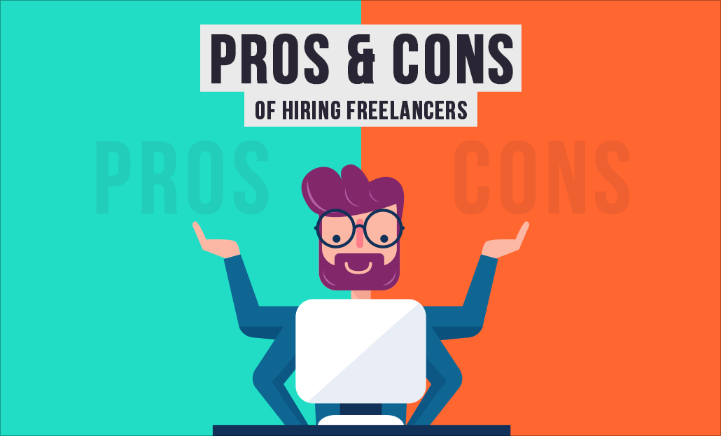 Pros And Cons Of Hiring Freelancers