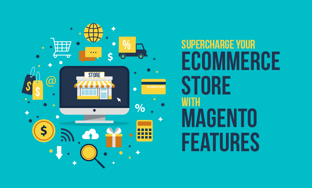 Supercharge your eCommerce Store with Magento Features