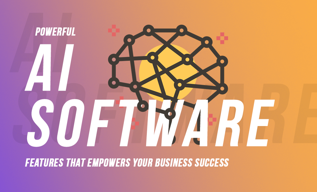 Powerful AI Software Features That Empower Your Business Success