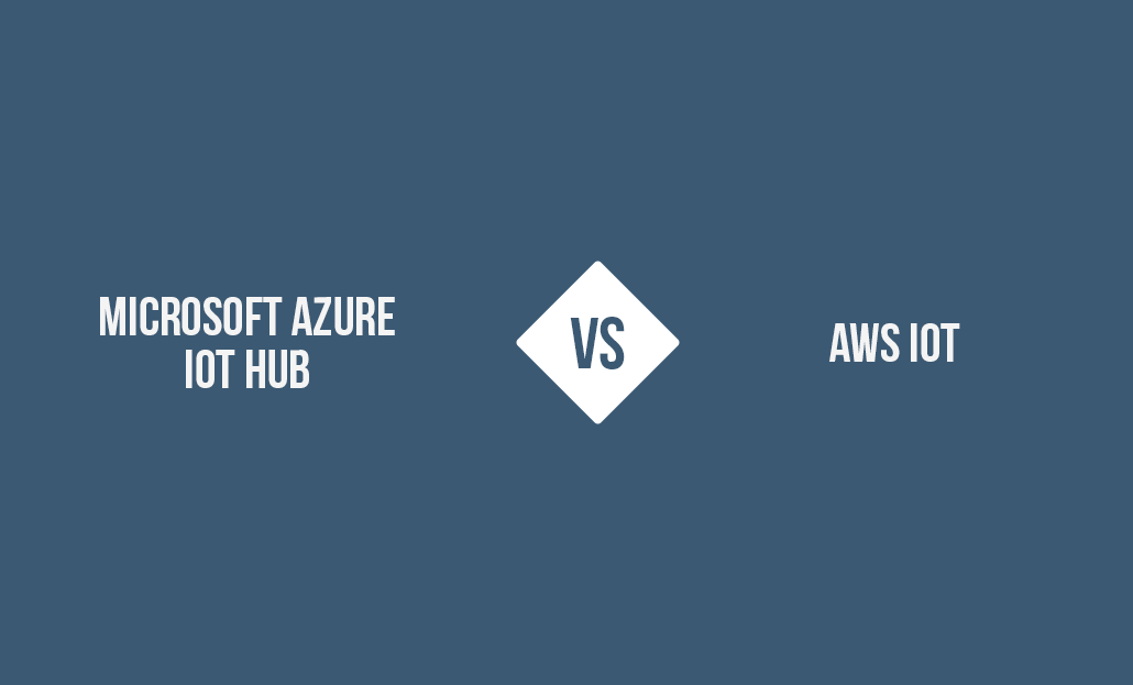 Microsoft Azure IoT hub vs AWS IoT