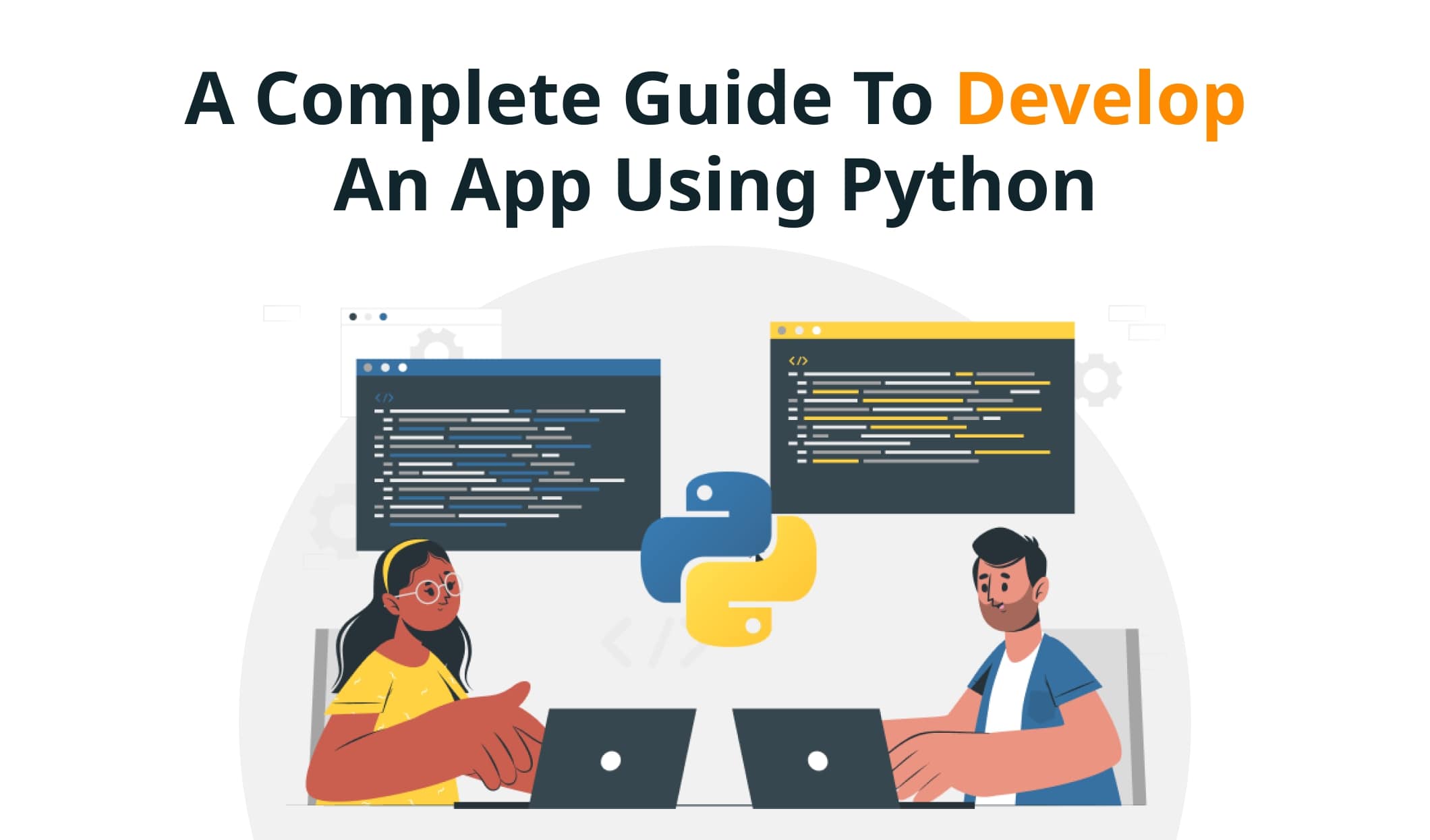A Complete Guide to Develop an App Using Python