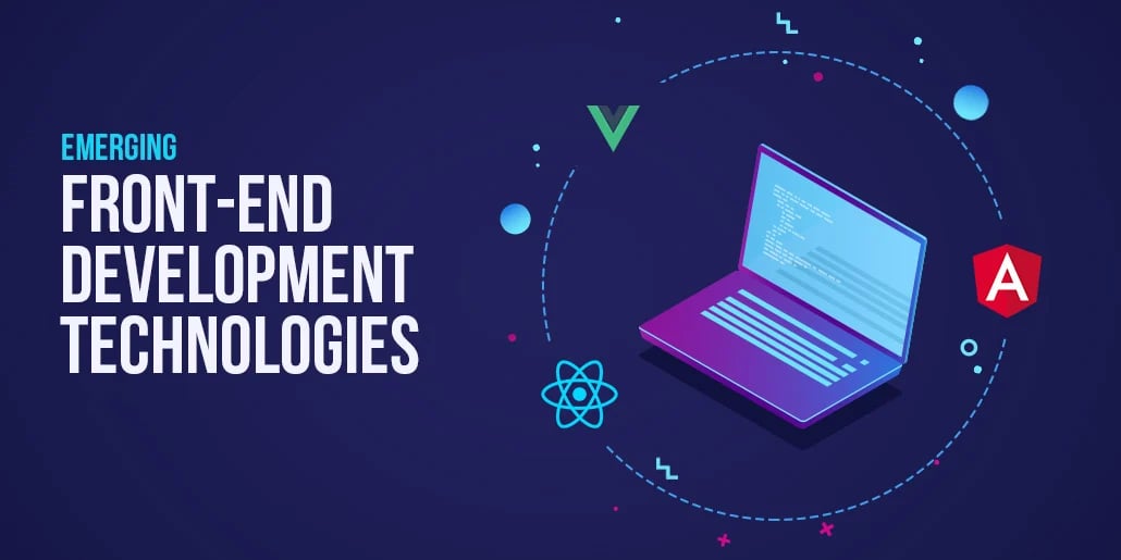 Emerging Front-End Development Technologies In 2023