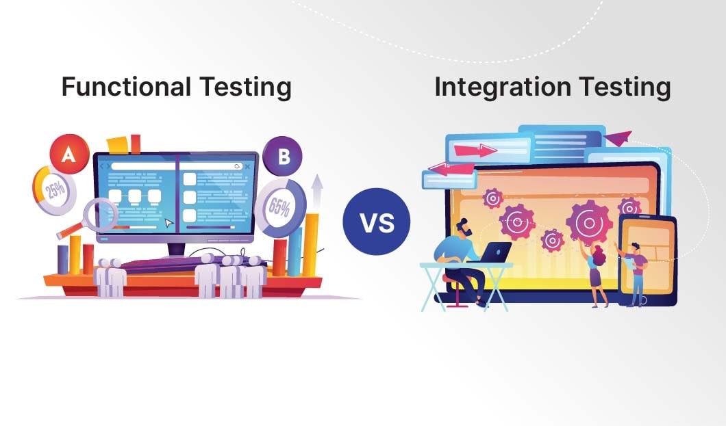 Functional Testing vs Integration Testing: Which One to Use, and When?