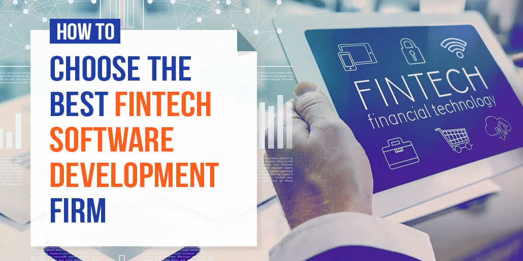 How to Choose the Best Fintech Software Development Firm